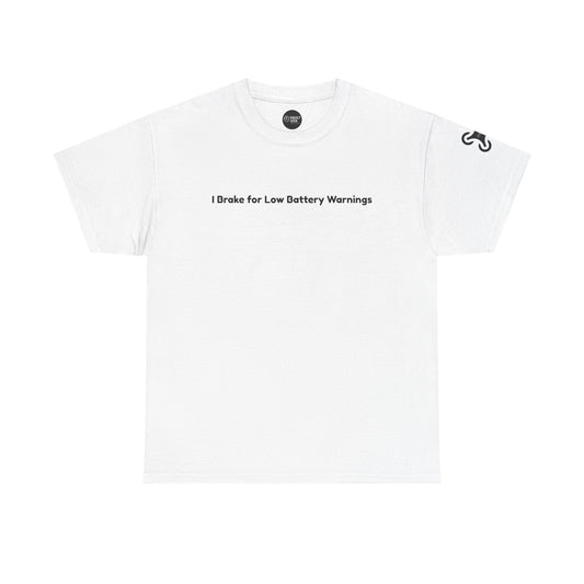 Drone Tee - I Brake for Low Battery Warnings - Unisex